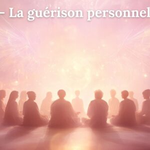 7 - Messages de la Source et des êtres de Lumière à l'humanité éveillée