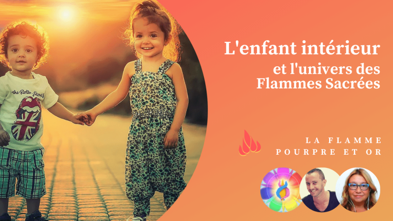 L'enfant intérieur et la flamme pourpre et or